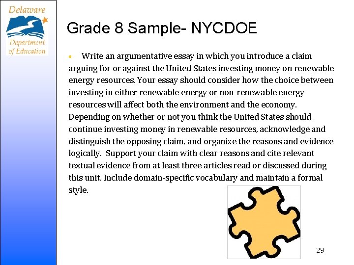 Grade 8 Sample- NYCDOE • Write an argumentative essay in which you introduce a