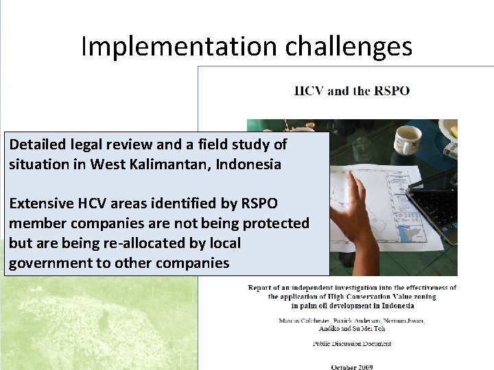 Implementation challenges Detailed legal review and a field study of situation in West Kalimantan,