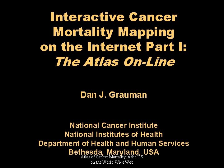 Interactive Cancer Mortality Mapping on the Internet Part