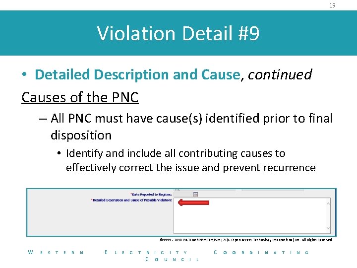 19 Violation Detail #9 • Detailed Description and Cause, continued Causes of the PNC