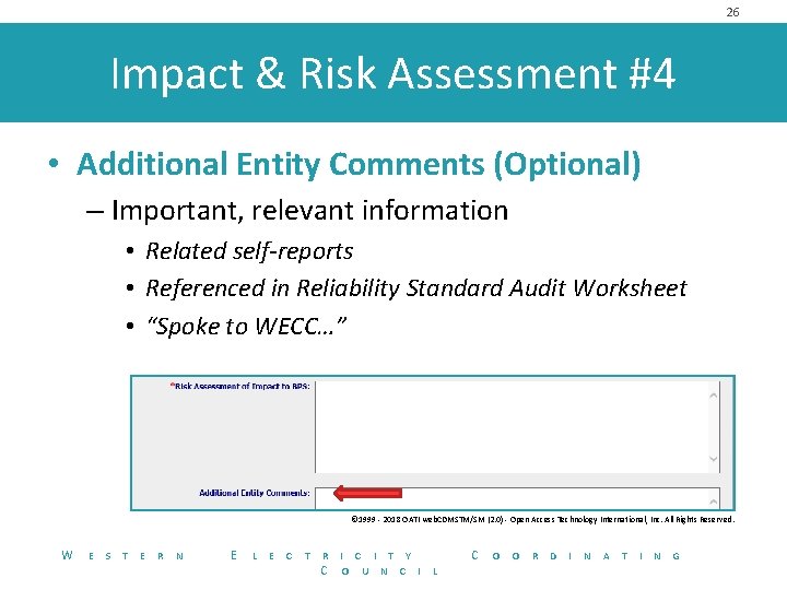 26 Impact & Risk Assessment #4 • Additional Entity Comments (Optional) – Important, relevant