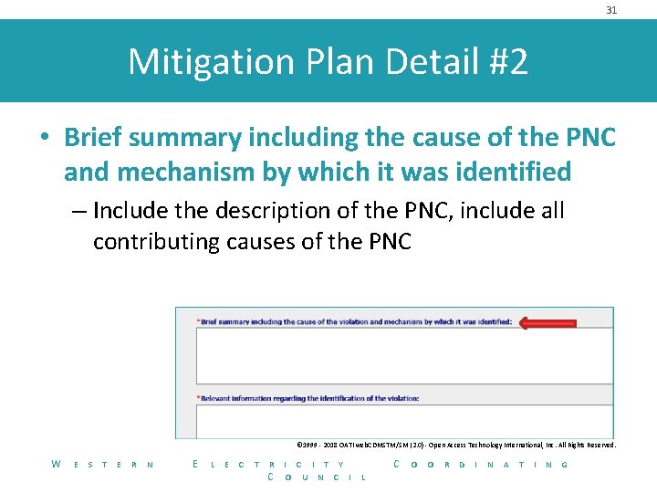 31 Mitigation Plan Detail #2 • Brief summary including the cause of the PNC