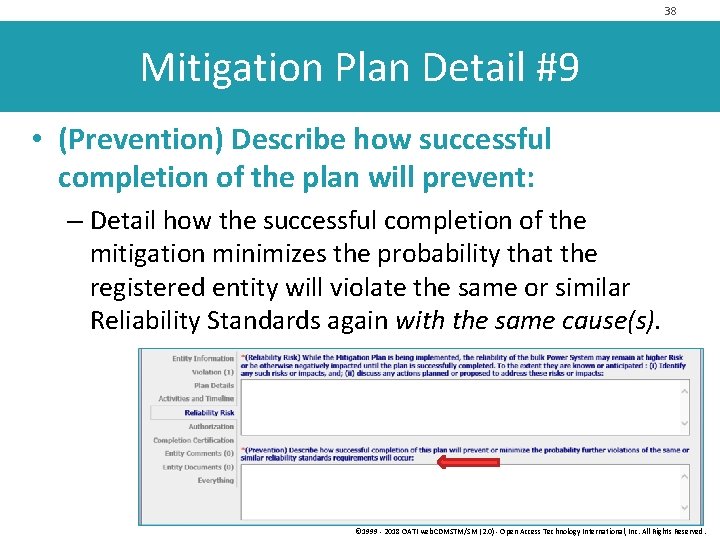 38 Mitigation Plan Detail #9 • (Prevention) Describe how successful completion of the plan