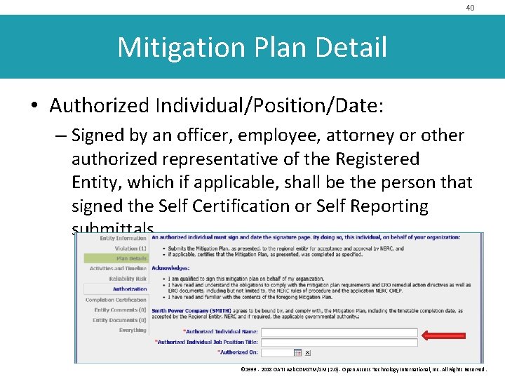 40 Mitigation Plan Detail • Authorized Individual/Position/Date: – Signed by an officer, employee, attorney