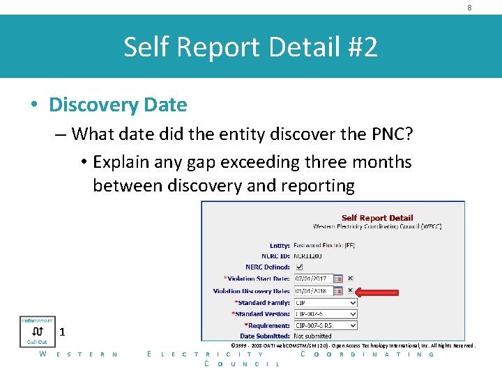 8 Self Report Detail #2 • Discovery Date – What date did the entity