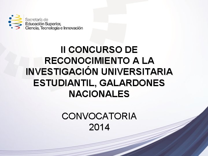 II CONCURSO DE RECONOCIMIENTO A LA INVESTIGACIN UNIVERSITARIA