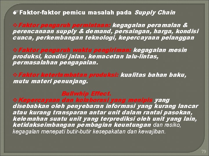 MFaktor-faktor pemicu masalah pada Supply Chain v. Faktor pengaruh permintaan: kegagalan peramalan & perencanaan