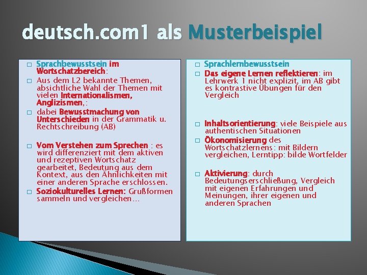 deutsch. com 1 als Musterbeispiel � � � Sprachbewusstsein im Wortschatzbereich: Aus dem L