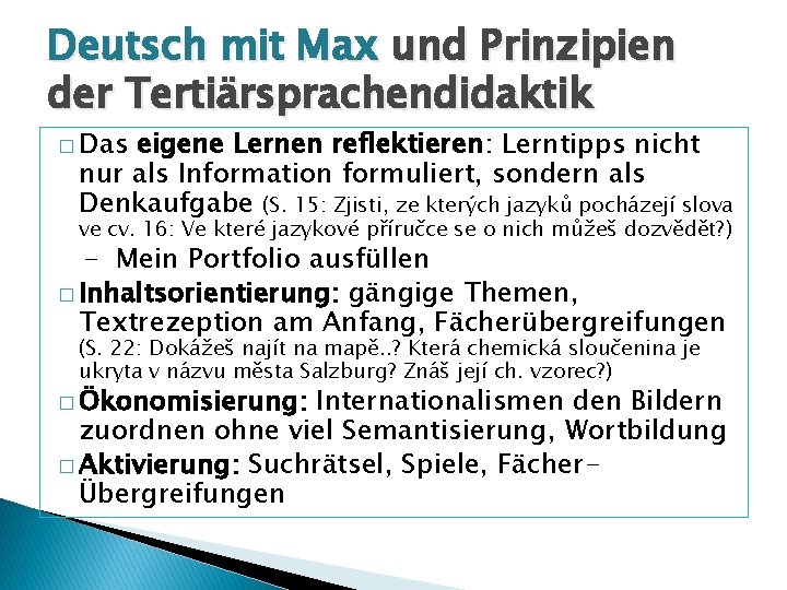 Deutsch mit Max und Prinzipien der Tertiärsprachendidaktik � Das eigene Lernen reflektieren: Lerntipps nicht