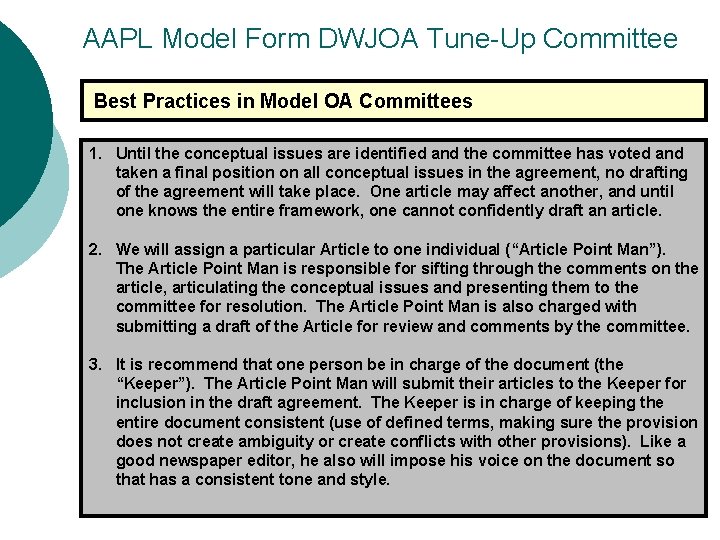 AAPL Model Form DWJOA Tune-Up Committee Best Practices in Model OA Committees 1. Until