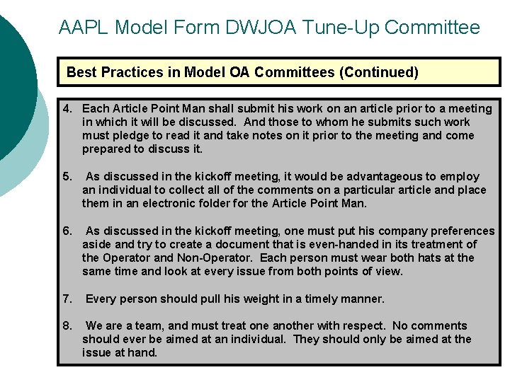 AAPL Model Form DWJOA Tune-Up Committee Best Practices in Model OA Committees (Continued) 4.