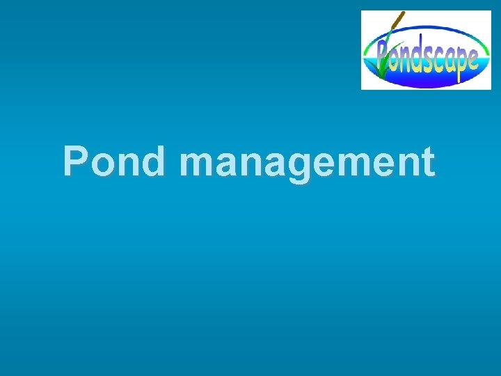 Pond management 