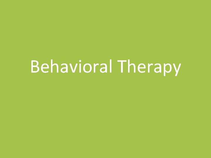 Behavioral Therapy 