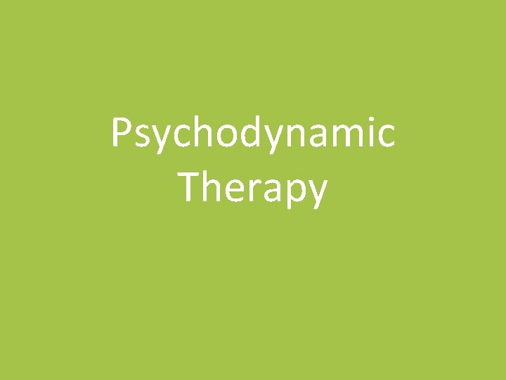 Psychodynamic Therapy 