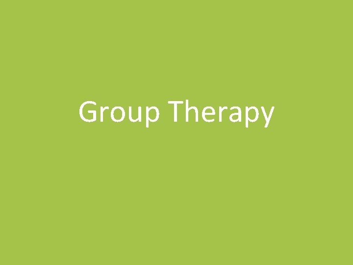 Group Therapy 