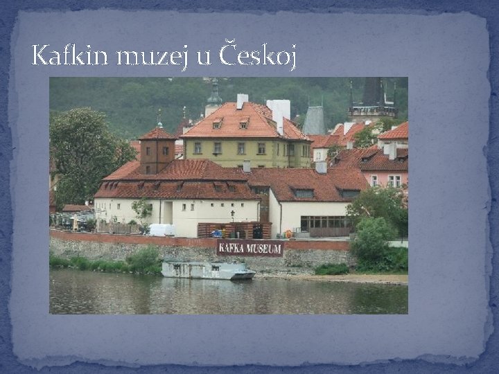 Kafkin muzej u Českoj 