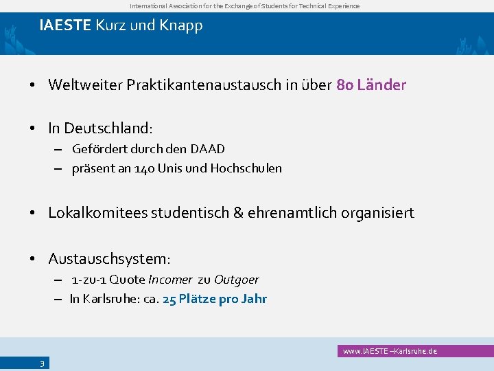 International Association for the Exchange of Students for Technical Experience IAESTE Kurz und Knapp