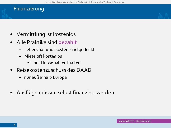 International Association for the Exchange of Students for Technical Experience Finanzierung • Vermittlung ist