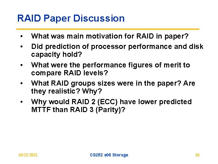RAID Paper Discussion • • • What was main motivation for RAID in paper?