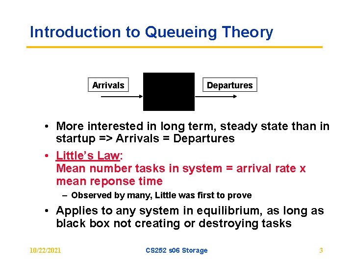 Introduction to Queueing Theory Arrivals Departures • More interested in long term, steady state