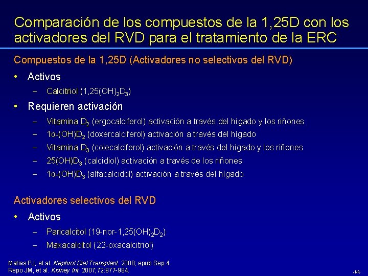 Comparación de los compuestos de la 1, 25 D con los activadores del RVD