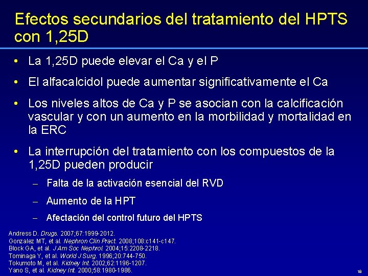 Efectos secundarios del tratamiento del HPTS con 1, 25 D • La 1, 25