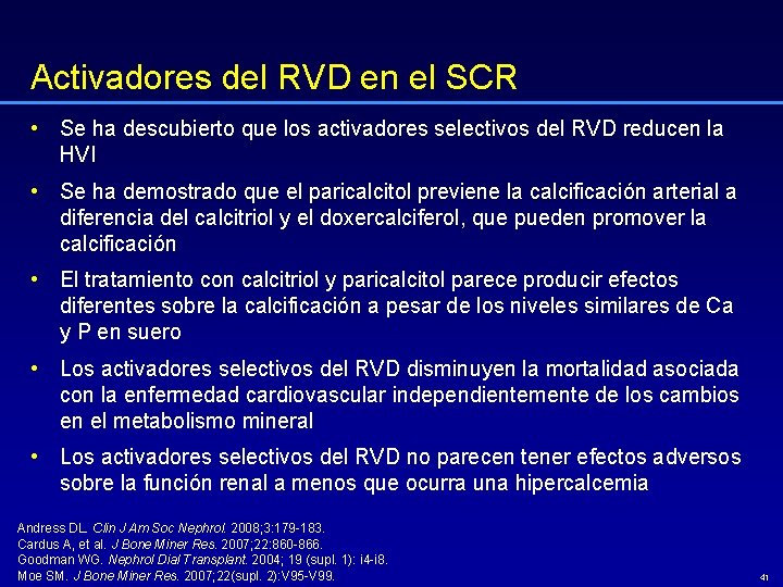 Activadores del RVD en el SCR • Se ha descubierto que los activadores selectivos