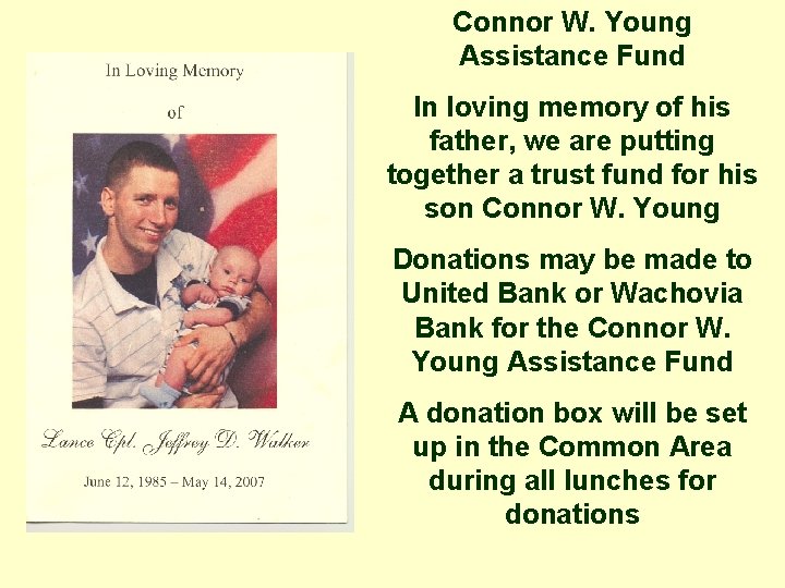 Connor W. Young Assistance Fund In loving memory of his father, we are putting