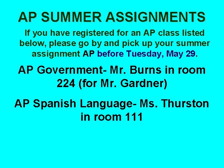 AP SUMMER ASSIGNMENTS If you have registered for an AP class listed below, please