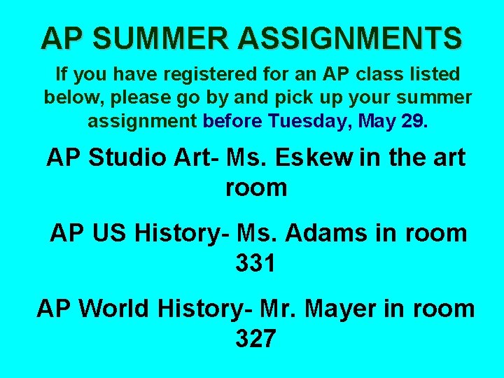 AP SUMMER ASSIGNMENTS If you have registered for an AP class listed below, please