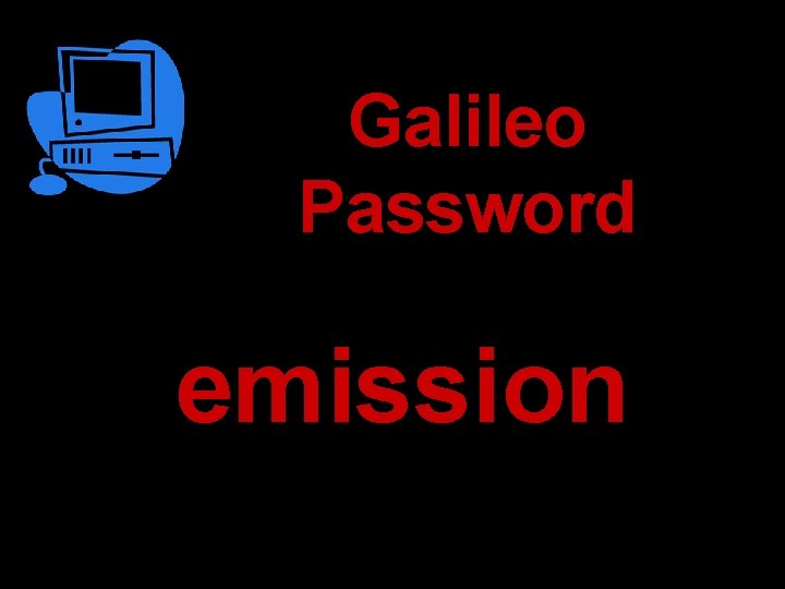 Galileo Password emission 