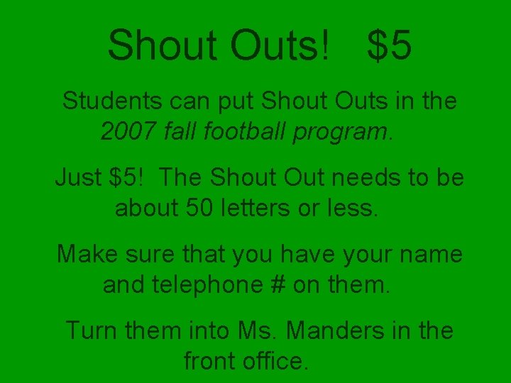 Shout Outs! $5 Students can put Shout Outs in the 2007 fall football program.