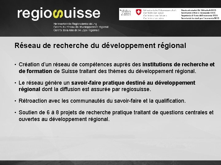 Réseau de recherche du développement régional • Création d’un réseau de compétences auprès des
