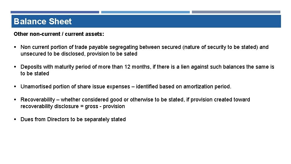 Balance Sheet Other non-current / current assets: § Non current portion of trade payable Balance Sheet Other non-current / current assets: § Non current portion of trade payable