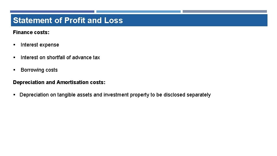 Statement of Profit and Loss Finance costs: § Interest expense § Interest on shortfall Statement of Profit and Loss Finance costs: § Interest expense § Interest on shortfall