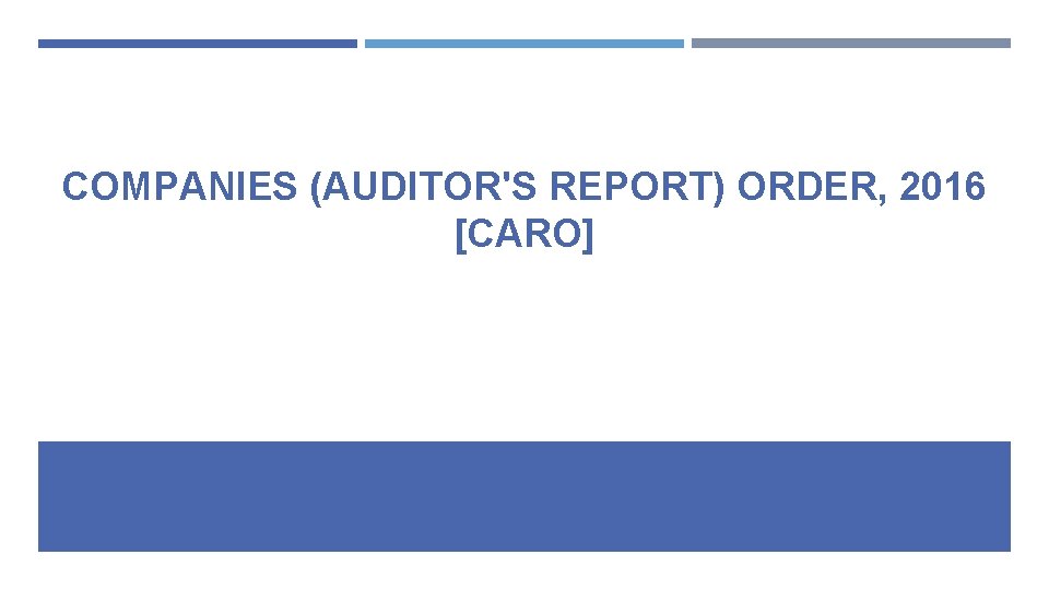 COMPANIES (AUDITOR'S REPORT) ORDER, 2016 [CARO] 