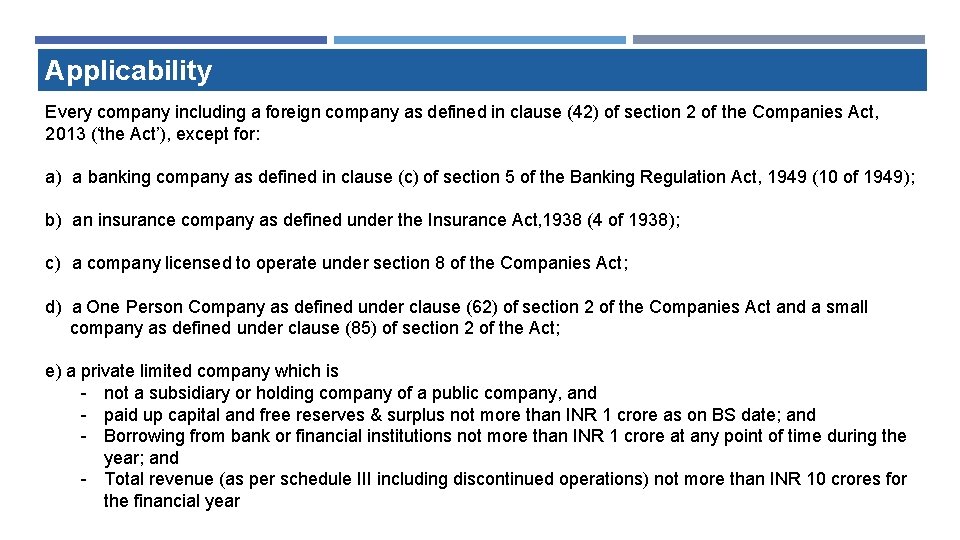 Applicability Every company including a foreign company as defined in clause (42) of section Applicability Every company including a foreign company as defined in clause (42) of section