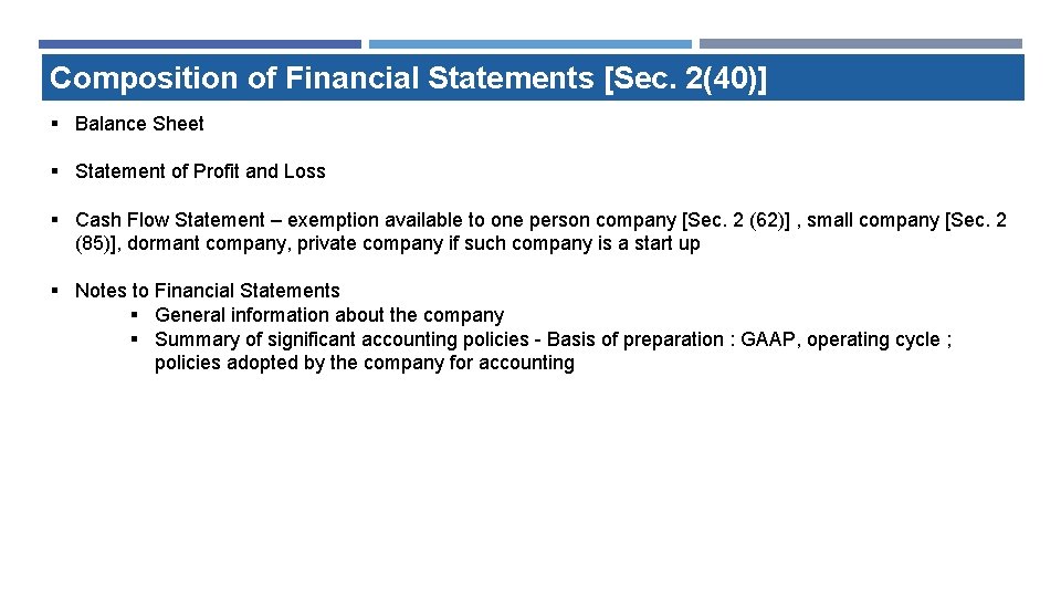 Composition of Financial Statements [Sec. 2(40)] § Balance Sheet § Statement of Profit and