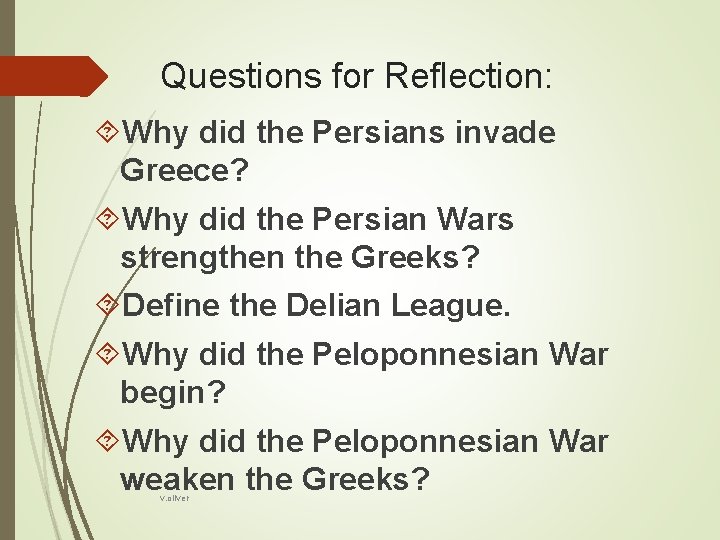 Questions for Reflection: Why did the Persians invade Greece? Why did the Persian Wars