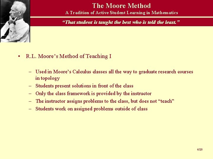 The Moore Method A Tradition of Active Student Learning in Mathematics “That student is The Moore Method A Tradition of Active Student Learning in Mathematics “That student is