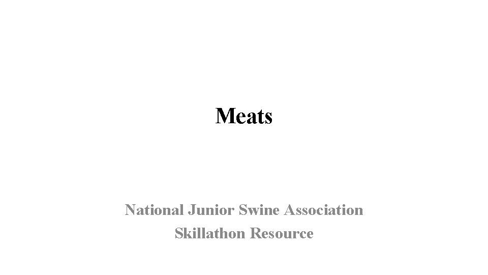 Meats National Junior Swine Association Skillathon Resource 