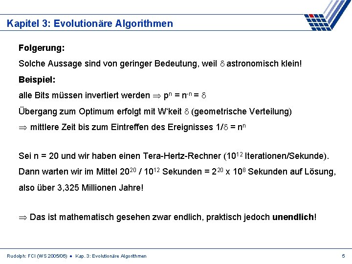 Kapitel 3: Evolutionäre Algorithmen Folgerung: Solche Aussage sind von geringer Bedeutung, weil astronomisch klein!