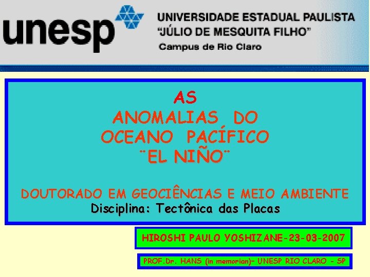 AS ANOMALIAS DO OCEANO PACÍFICO ¨EL NIÑO¨ NIÑO DOUTORADO EM GEOCIÊNCIAS E MEIO AMBIENTE