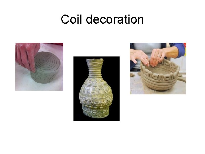 Coil decoration 