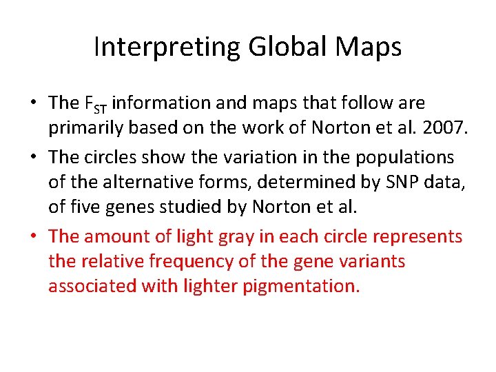 Interpreting Global Maps • The FST information and maps that follow are primarily based
