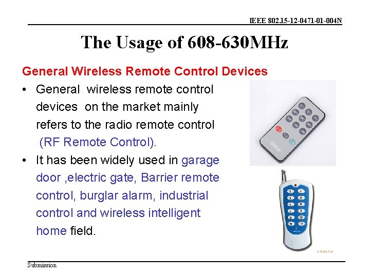 IEEE 802. 15 -12 -0471 -01 -004 N The Usage of 608 -630 MHz