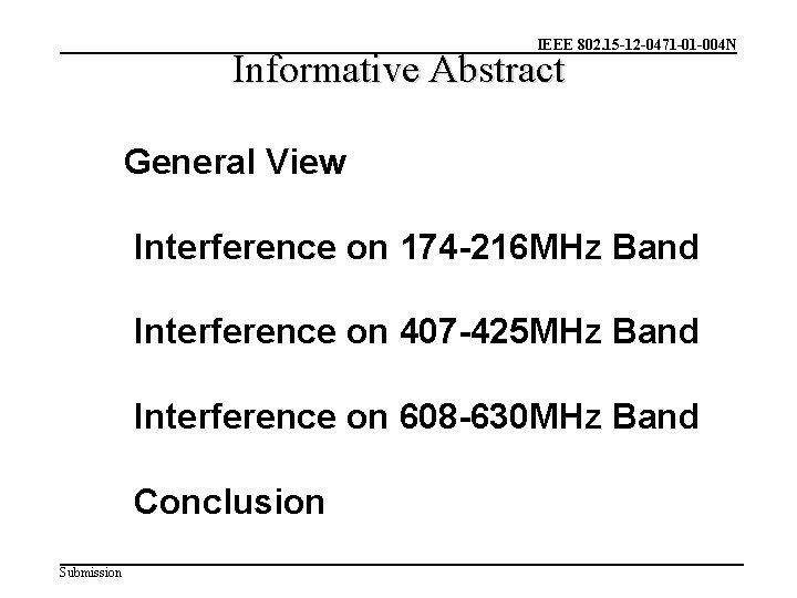 IEEE 802. 15 -12 -0471 -01 -004 N Informative Abstract General View Interference on