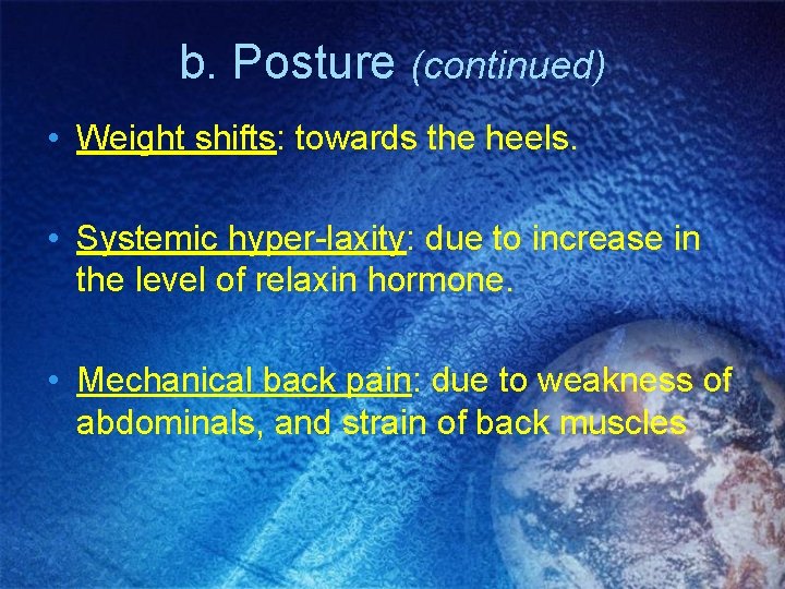 b. Posture (continued) • Weight shifts: towards the heels. • Systemic hyper-laxity: due to b. Posture (continued) • Weight shifts: towards the heels. • Systemic hyper-laxity: due to