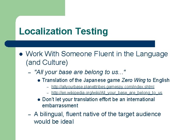Localization Testing l Work With Someone Fluent in the Language (and Culture) – "All