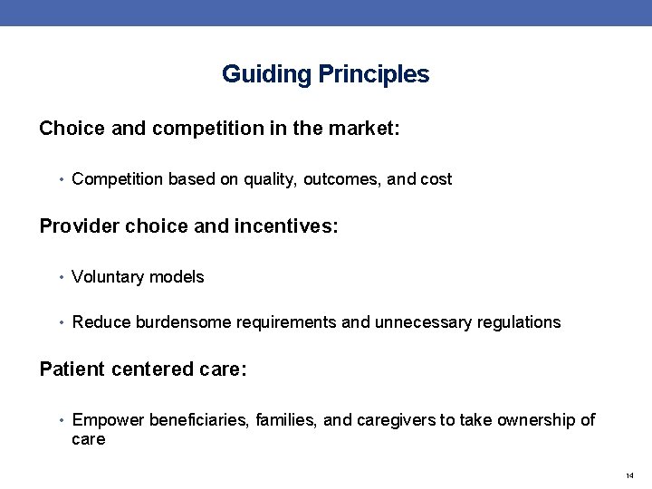 Guiding Principles Choice and competition in the market: • Competition based on quality, outcomes,